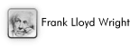 Vsi izdelki proizvajalca FRANK LLOYD WRIGHT Slika za proizvajalca FRANK LLOYD WRIGHT